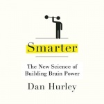 Smarter - The New Science of Building Brain Power