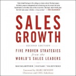 Sales Growth - Five Proven Strategies from the World's Sales Leaders, Second Edition