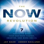 The Now Revolution - 7 Shifts to Make Your Business Faster, Smarter and More Social
