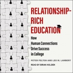 Relationship-Rich Education - How Human Connections Drive Success in College