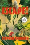 Escape! - A Novel