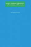 Notes in Additional Mathematics with Examples and Exercises