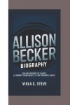 Allison Becker Biography