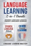 Language Learning - 2 in 1 bundle: Spanish Language Lessons, French Language Learning