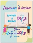apprendre a dessiner - pour enfant de 4 ans a 7 ans