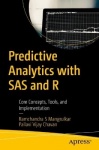 Predictive Analytics with SAS and R : Core Concepts, Tools, and Implementation