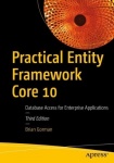Practical Entity Framework Core 10 - Database Access for Enterprise Applications