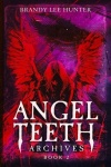Angel Teeth Archives - Book Two: Circles Unbroken