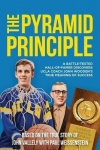 The Pyramid Principle - A Battle-Tested Hall-of-Famer Discovers UCLA Coach John Wooden's True Meaning of Success