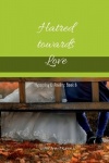 Hatred towards Love - Hypocrisy & Reality: Book 6